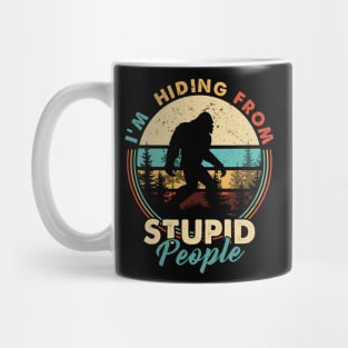 I'm hiding from stupid people Mug